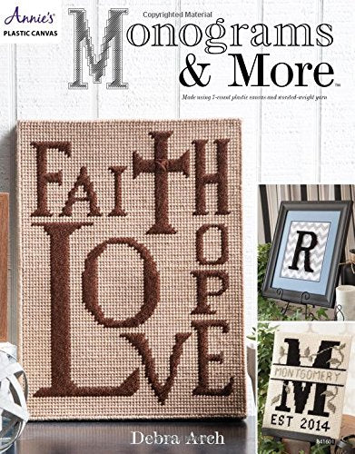 Annie's Plastic Canvas, Monograms & More by Debra Arch, Book
