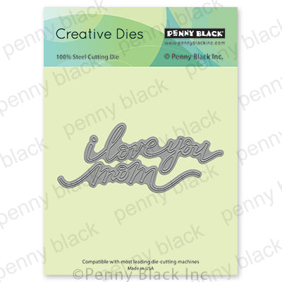 Penny Black Creative Dies, Love You Mom