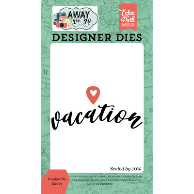 Echo Park Dies, Away We Go, Vacation Pin