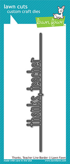 Lawn Fawn, Lawn Cuts Custom Craft Die, Thanks, Teacher Line Border