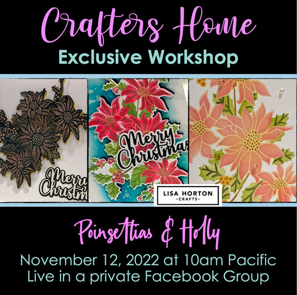 Crafters Home Exclusive Class With Lisa Horton: Poinsettia's & Holly