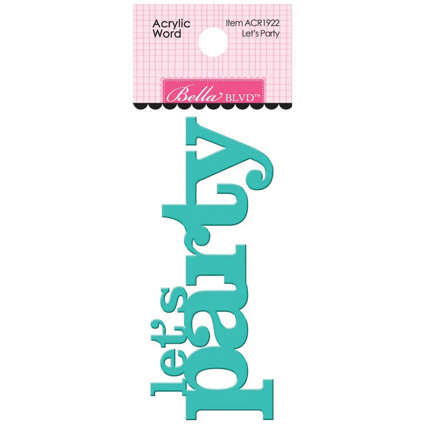 Bella Blvd, Let's Scrapbook! Collection, Coordinating, Acrylic Words, Let's Party