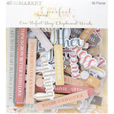 49 And Market Chipboard Set, One Perfect Day, Words (OFD-30952)