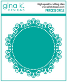 Gina K. Designs, High Quality Cutting Dies, Princess Circle