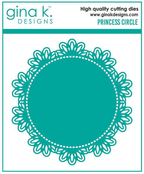 Gina K. Designs, High Quality Cutting Dies, Princess Circle
