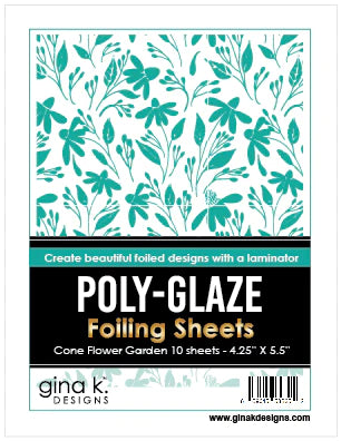 Gina K Designs, POLY-GLAZE Foiling Sheets- Cone Flower Garden