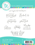 Taylored Expressions, Cling Stamp, Glow Big (TEAS352) - Scrapbooking Fairies