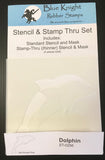 Blue Knight Rubber Stamps, Dolphin, Stencil & Stamp Thru Set